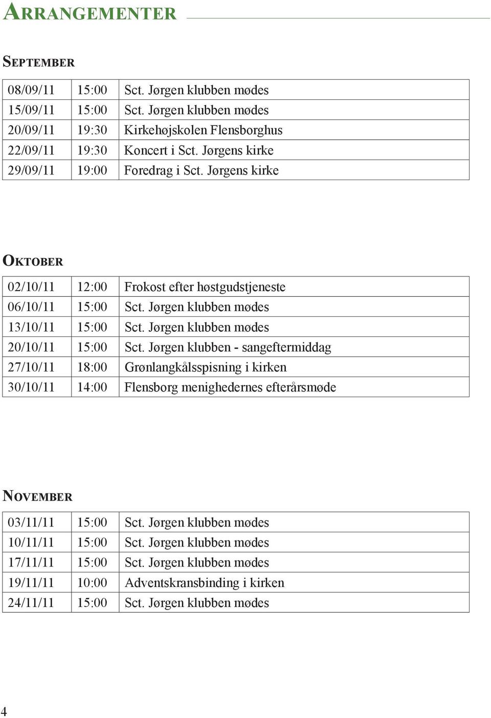 Jørgen klubben mødes 20/10/11 15:00 Sct.