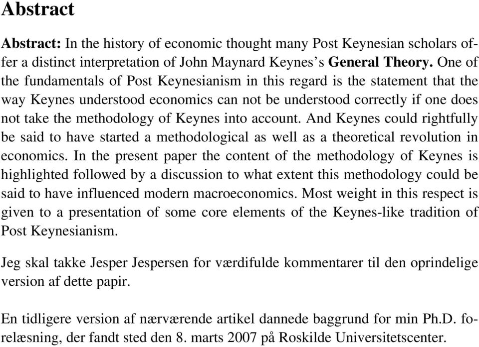 into account. And Keynes could rightfully be said to have started a methodological as well as a theoretical revolution in economics.
