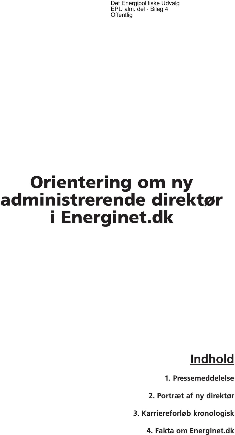administrerende direktør i Energinet.dk Indhold 1.
