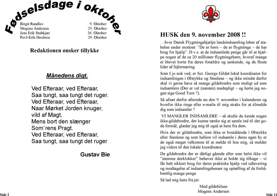 Ved Efteraar, ved Efteraar, Saa tungt, saa tungt det ruger Gustav Bie HUSK den 9. november 2008!