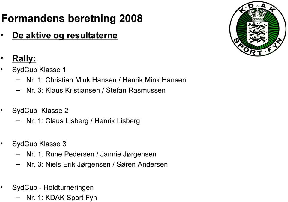 3: Klaus Kristiansen / Stefan Rasmussen SydCup Klasse 2 Nr.
