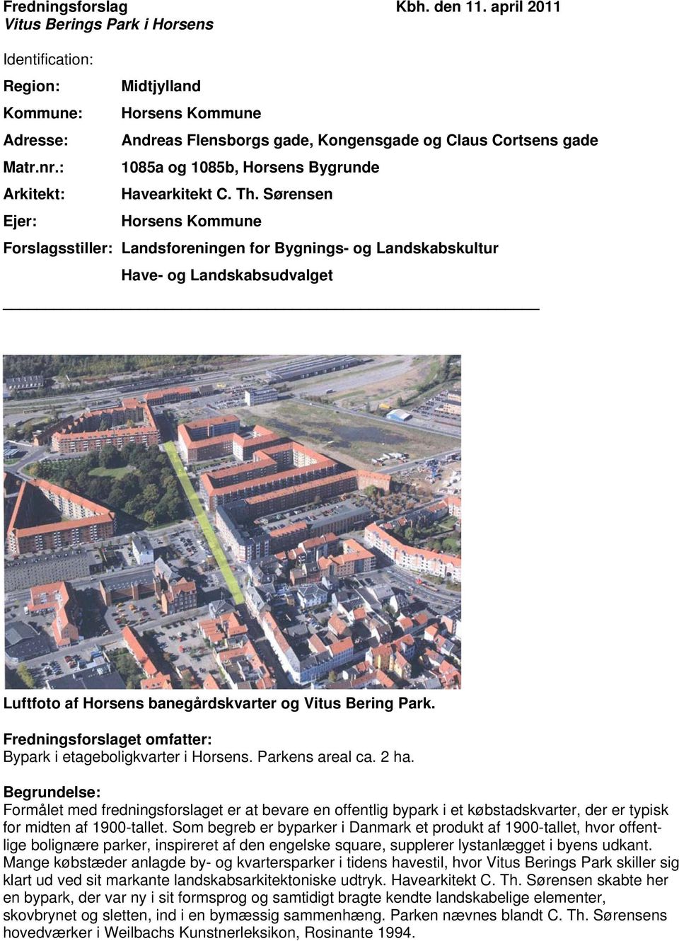 : 1085a og 1085b, Horsens Bygrunde Arkitekt: Havearkitekt C. Th.