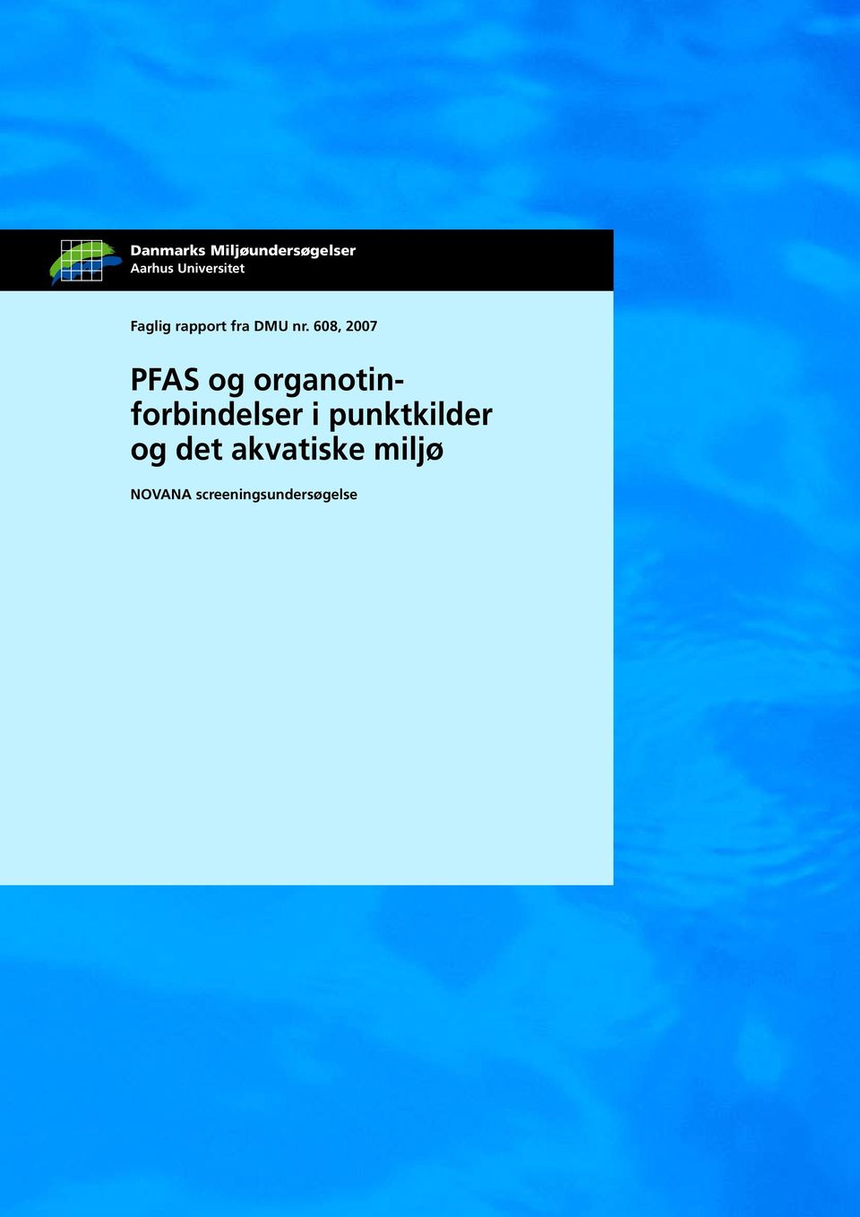 608, 2007 PFAS og organotinforbindelser i