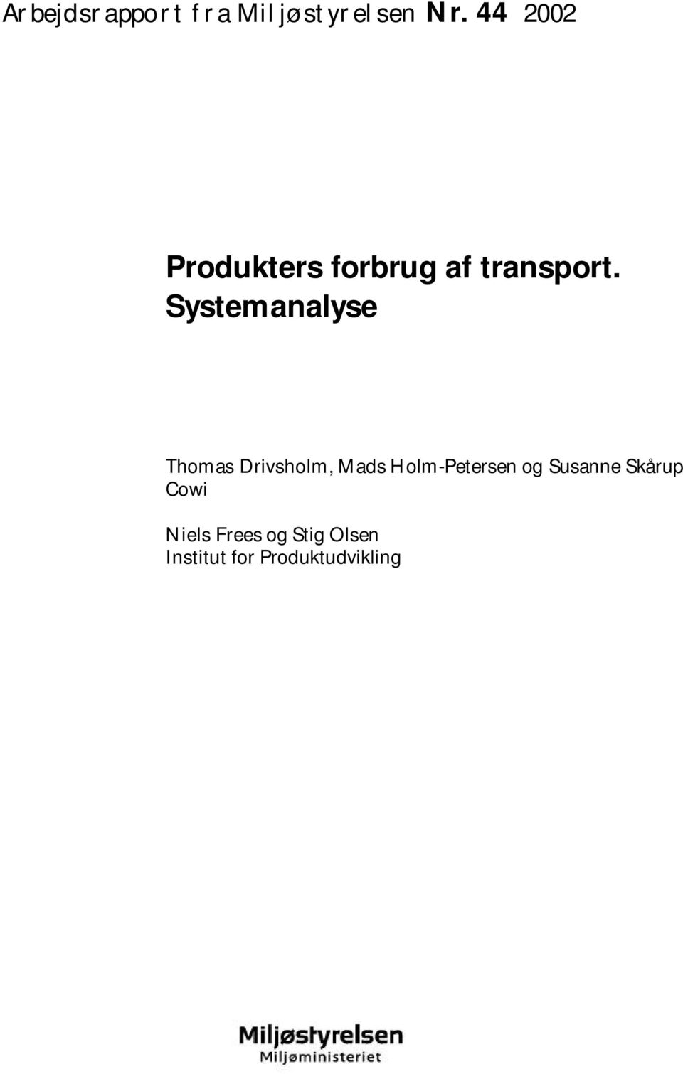Systemanalyse Thomas Drivsholm, Mads Holm-Petersen