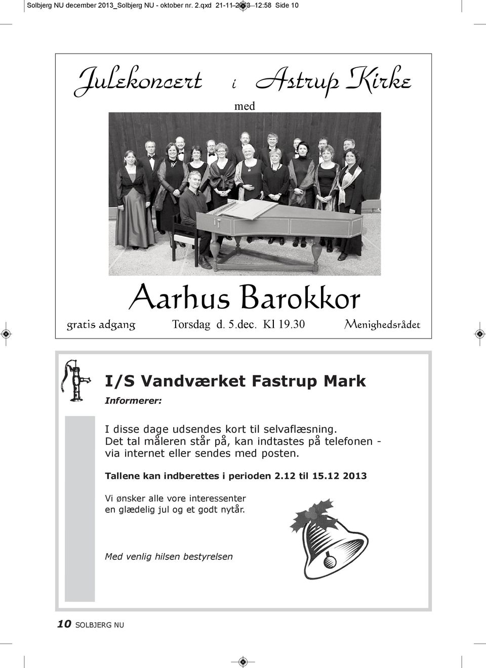 qxd 21-11-2013 12:58 Side 10 I/S Vandværket Fastrup Mark Informerer: I disse dage udsendes kort til