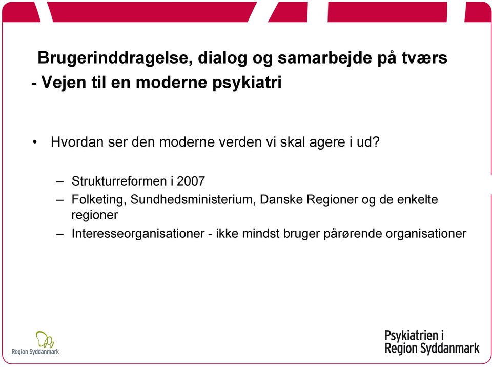 Sundhedsministerium, Danske Regioner og de enkelte