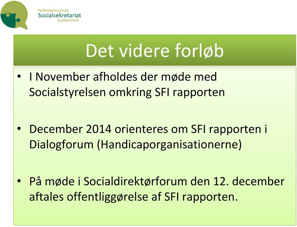 SFI rapporten i Dialogforum (Handicaporganisationerne) På møde i
