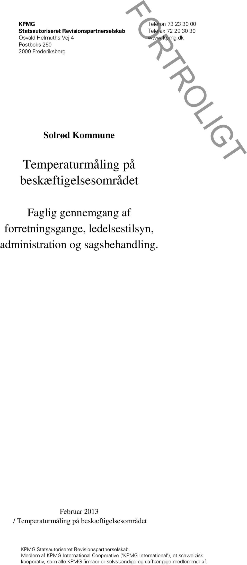 dk Temperaturmåling på beskæftigelsesområdet Faglig gennemgang af forretningsgange, ledelsestilsyn, administration og