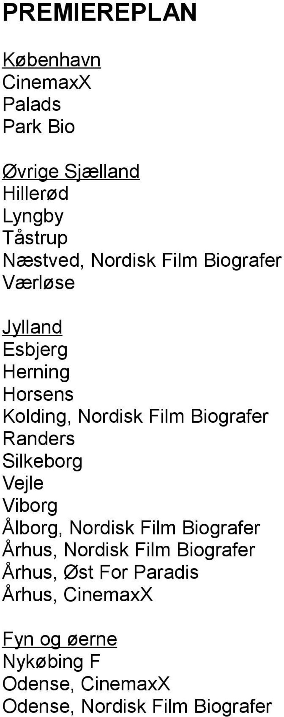 Randers Silkeborg Vejle Viborg Ålborg, Nordisk Film Biografer Århus, Nordisk Film Biografer Århus,