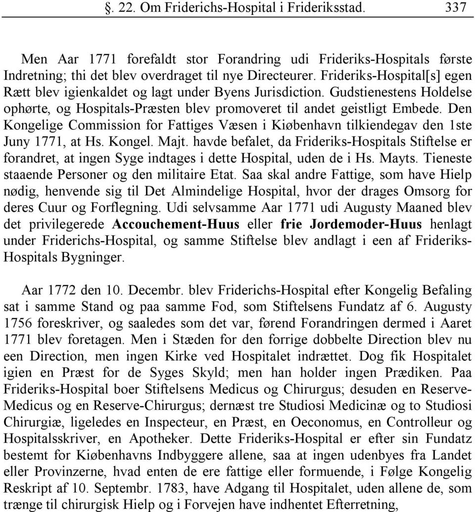 Den Kongelige Commission for Fattiges Væsen i Kiøbenhavn tilkiendegav den 1ste Juny 1771, at Hs. Kongel. Majt.