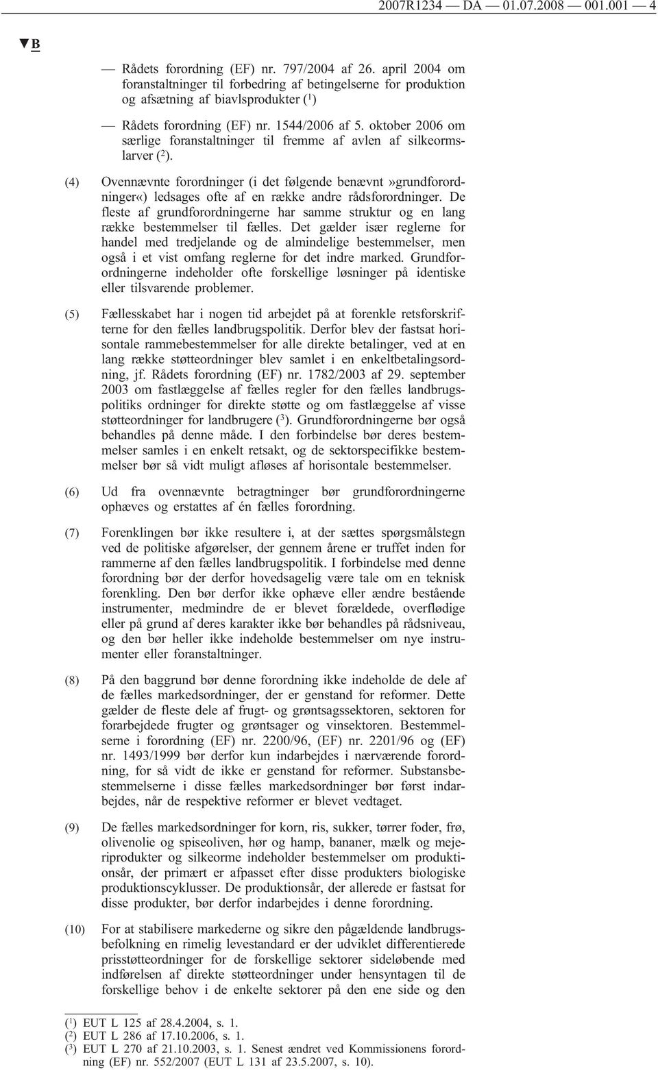 oktober 2006 om særlige foranstaltninger til fremme af avlen af silkeormslarver ( 2 ).