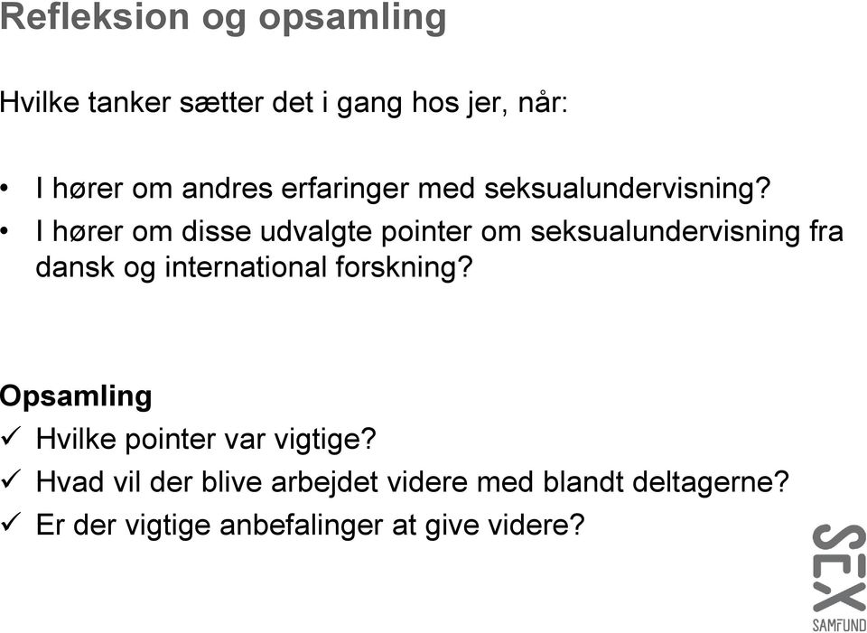 I hører om disse udvalgte pointer om seksualundervisning fra dansk og international