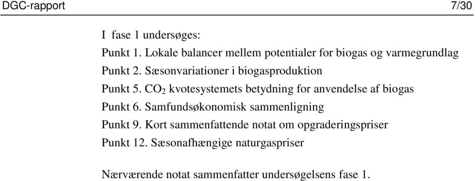 Sæsonvariationer i biogasproduktion Punkt 5.