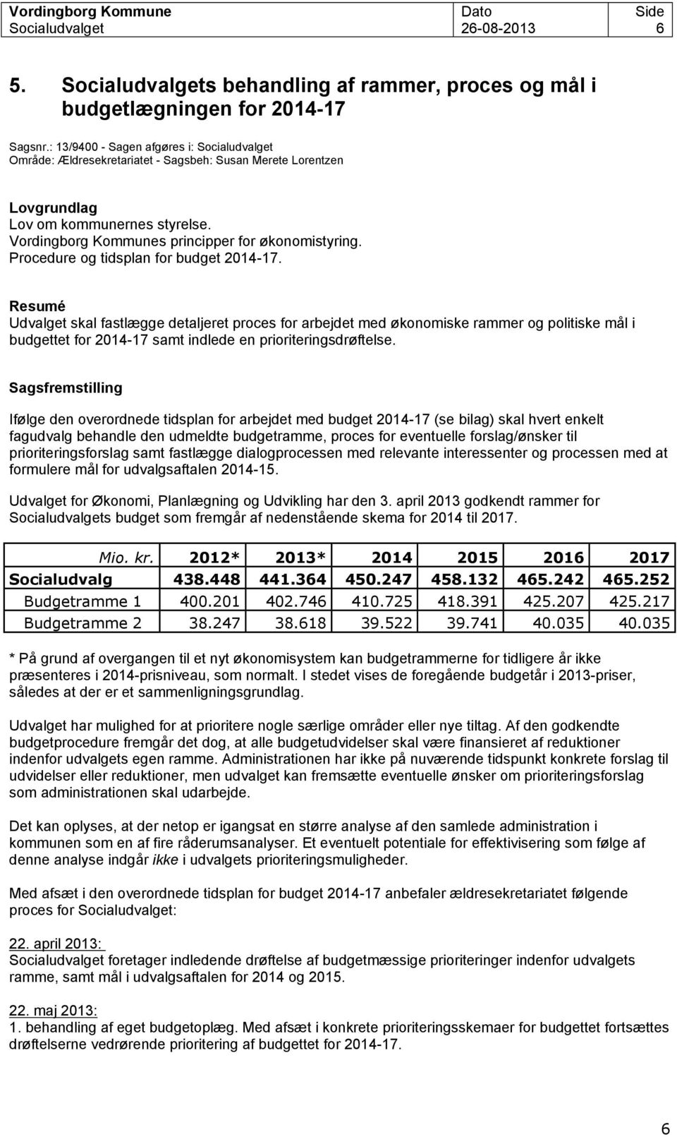 Procedure og tidsplan for budget 2014-17.