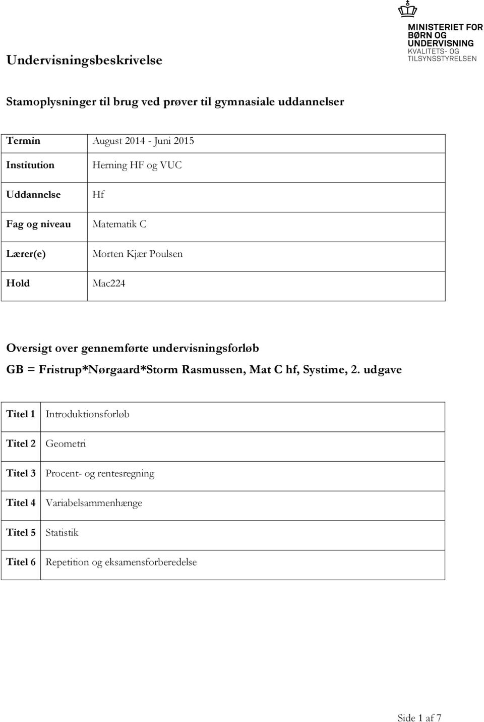 undervisningsforløb GB = Fristrup*Nørgaard*Storm Rasmussen, Mat C hf, Systime, 2.