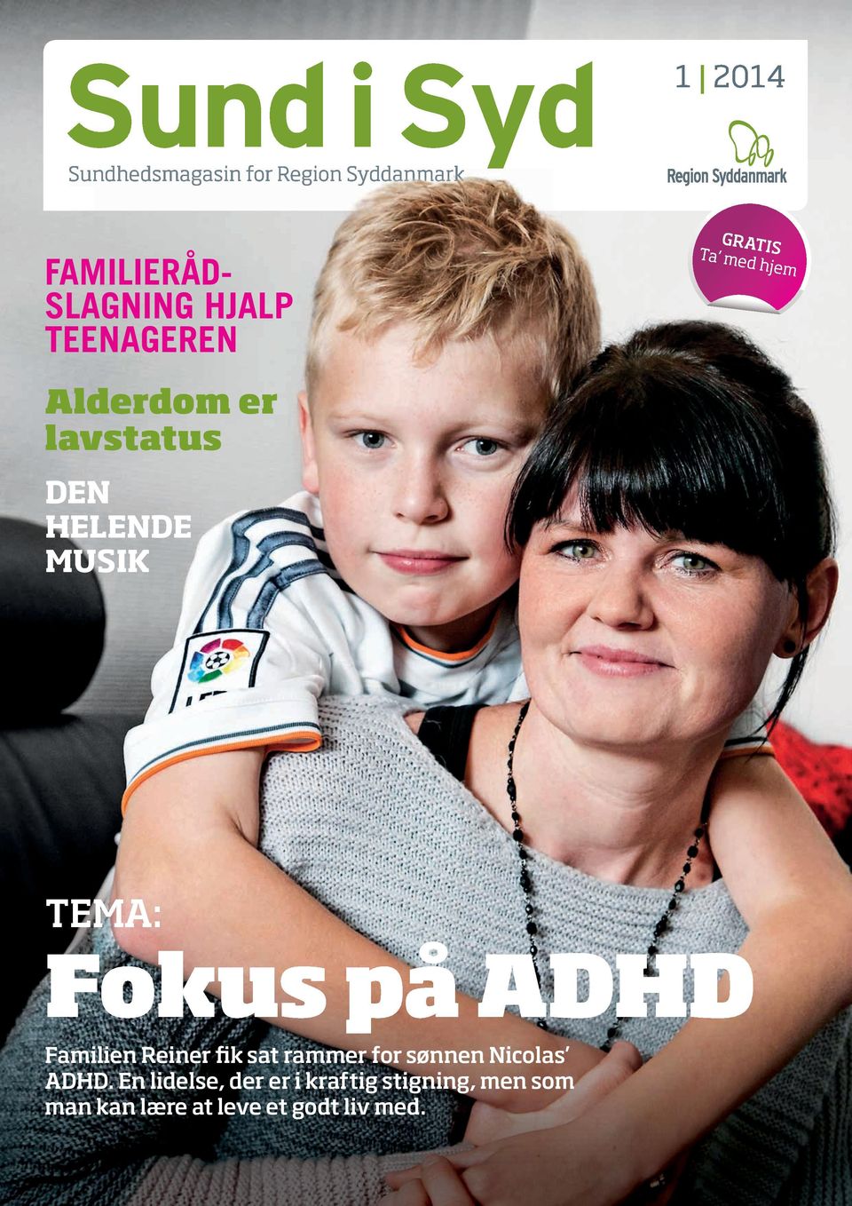 TEMA: Fokus på ADHD Familien Reiner fik sat rammer for sønnen Nicolas ADHD.