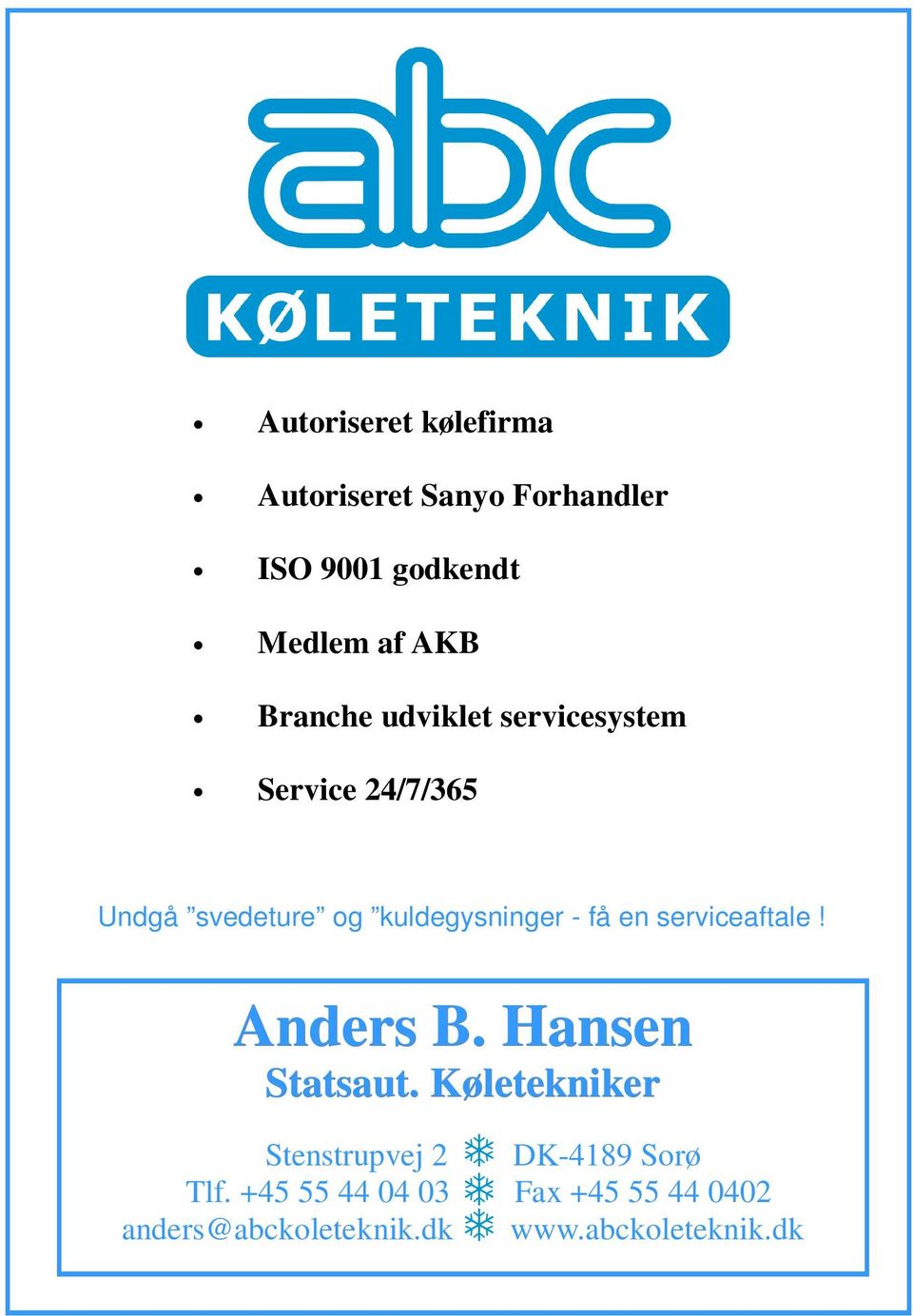 få en serviceaftale! Anders B. Hansen Statsaut.