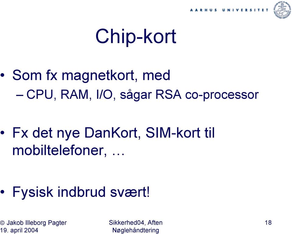 co-processor Fx det nye DanKort,