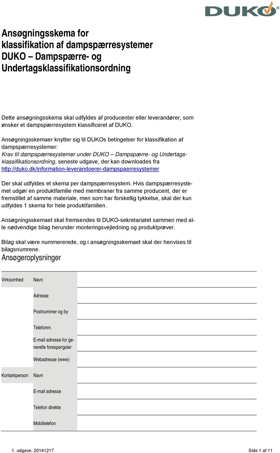 Ansøgningsskema for klassifikation af dampspærresystemer DUKO Dampspærre-  og Undertagsklassifikationsordning - PDF Free Download