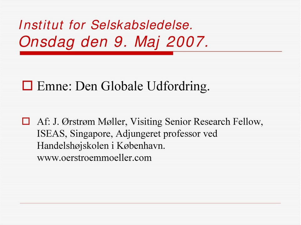 Ørstrøm Møller, Visiting Senior Research Fellow, ISEAS,
