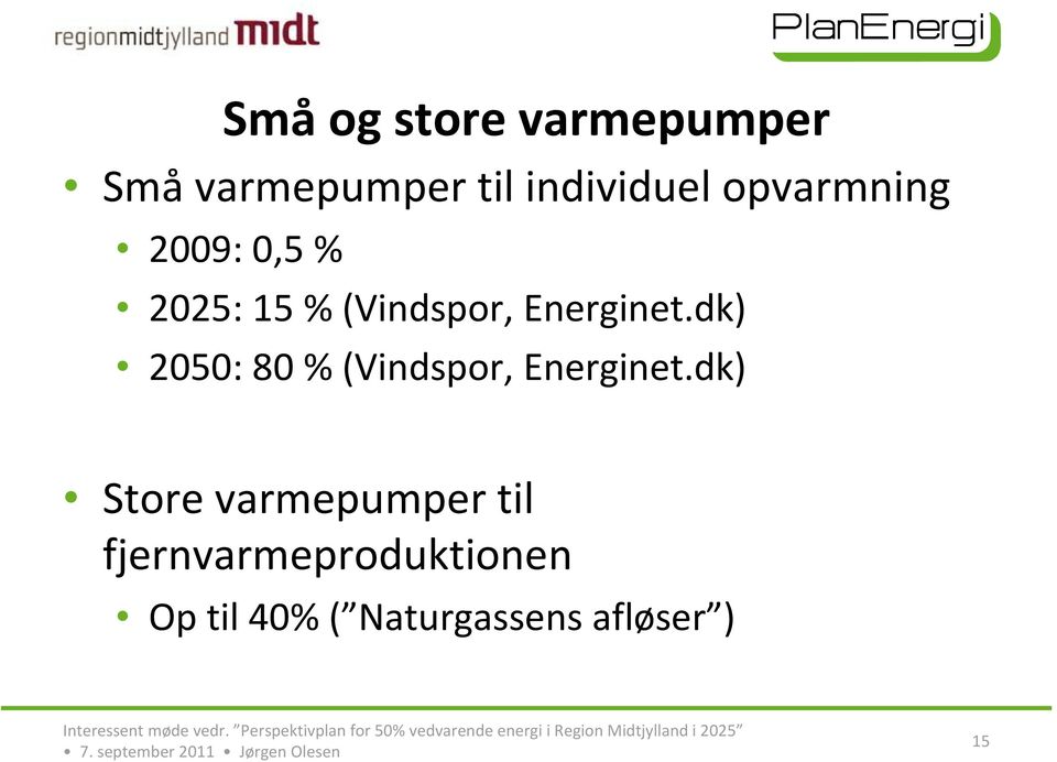 dk) 2050: 80 % (Vindspor, Energinet.