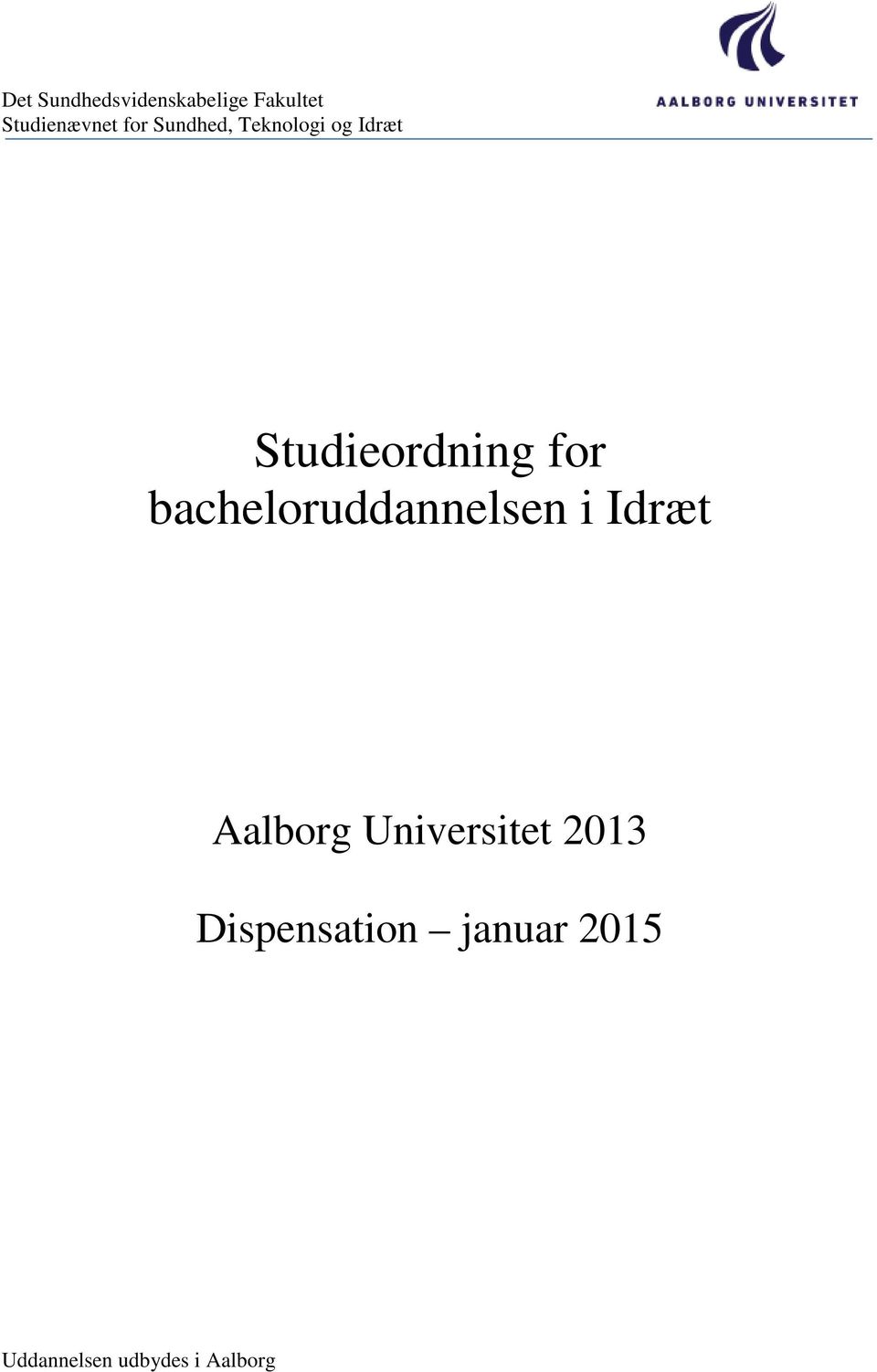 bacheloruddannelsen i Idræt Aalborg Universitet