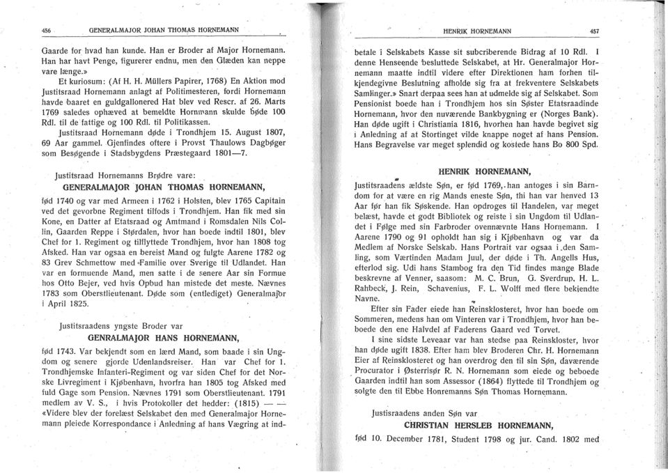 Gjenfindes oftere i Provst Thaulows Dagbøger som Besøgende i Stadsbygdens Præstegaard 1801 7.