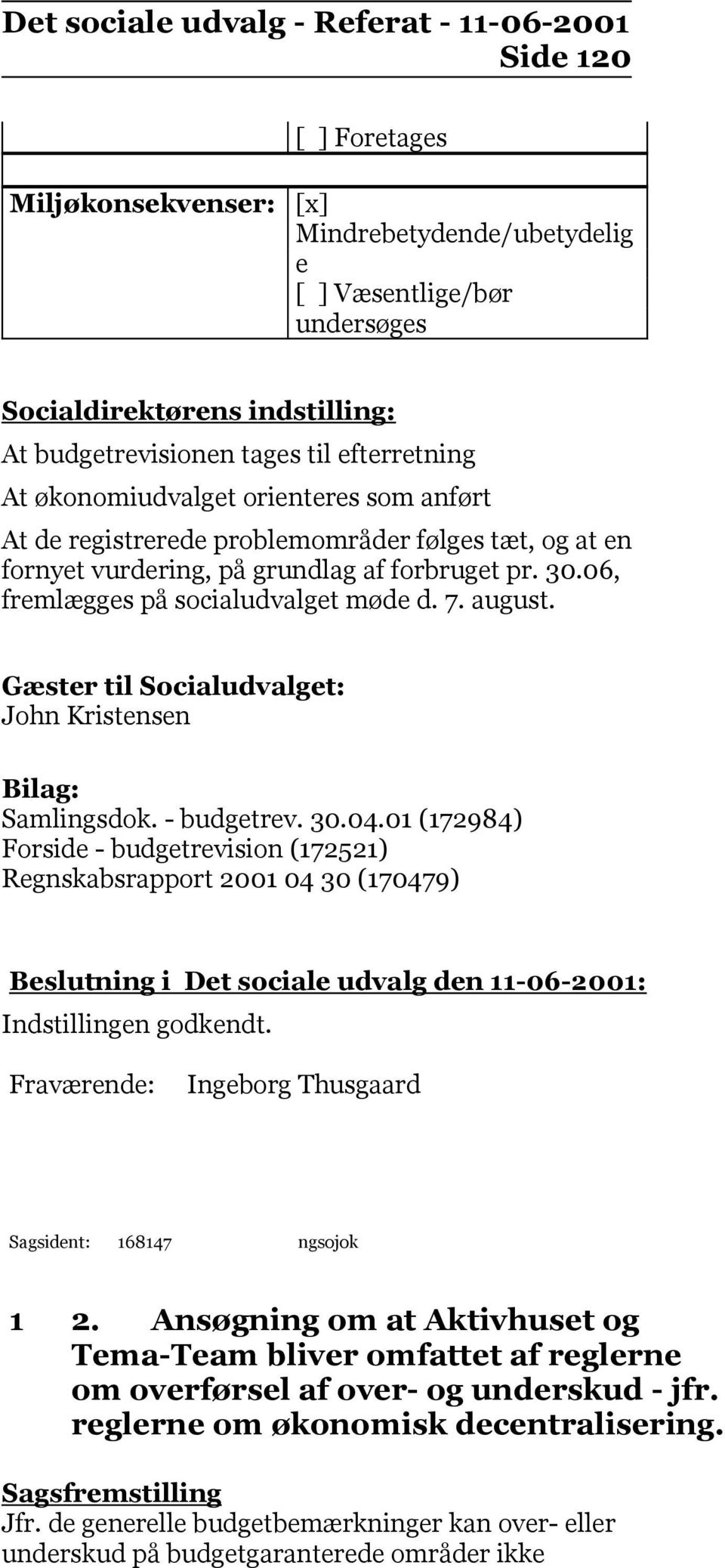 Gæster til Socialudvalget: John Kristensen Bilag: Samlingsdok. - budgetrev. 30.04.