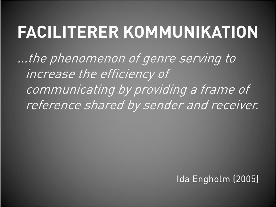 the efficiency of communicating by providing a