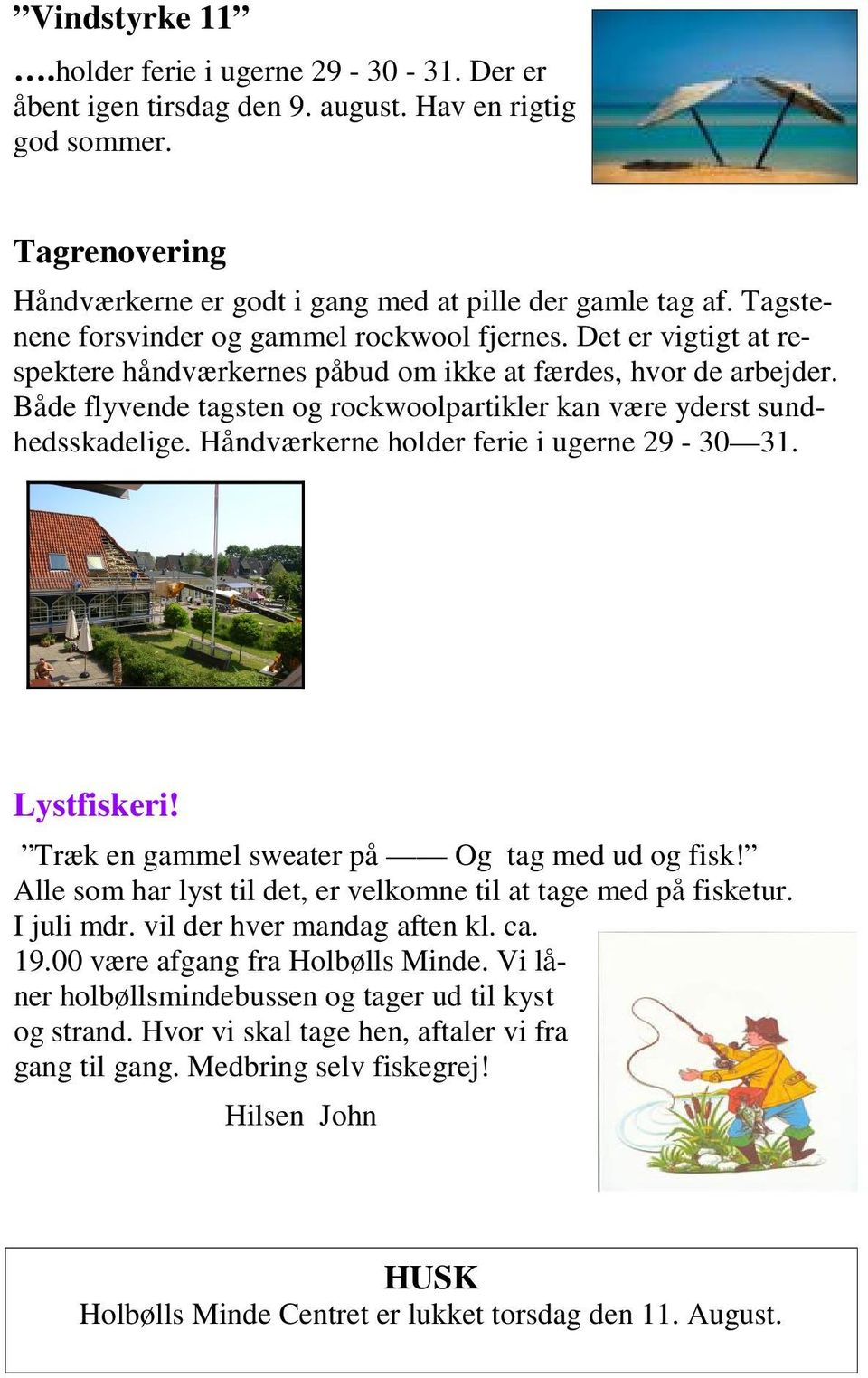 Sikken en klovn!! Juli/Aug Årg. Nr Opl. Holbølls Minde Centeret Skovbrynet  1C, 5700 Svendborg. - PDF Gratis download