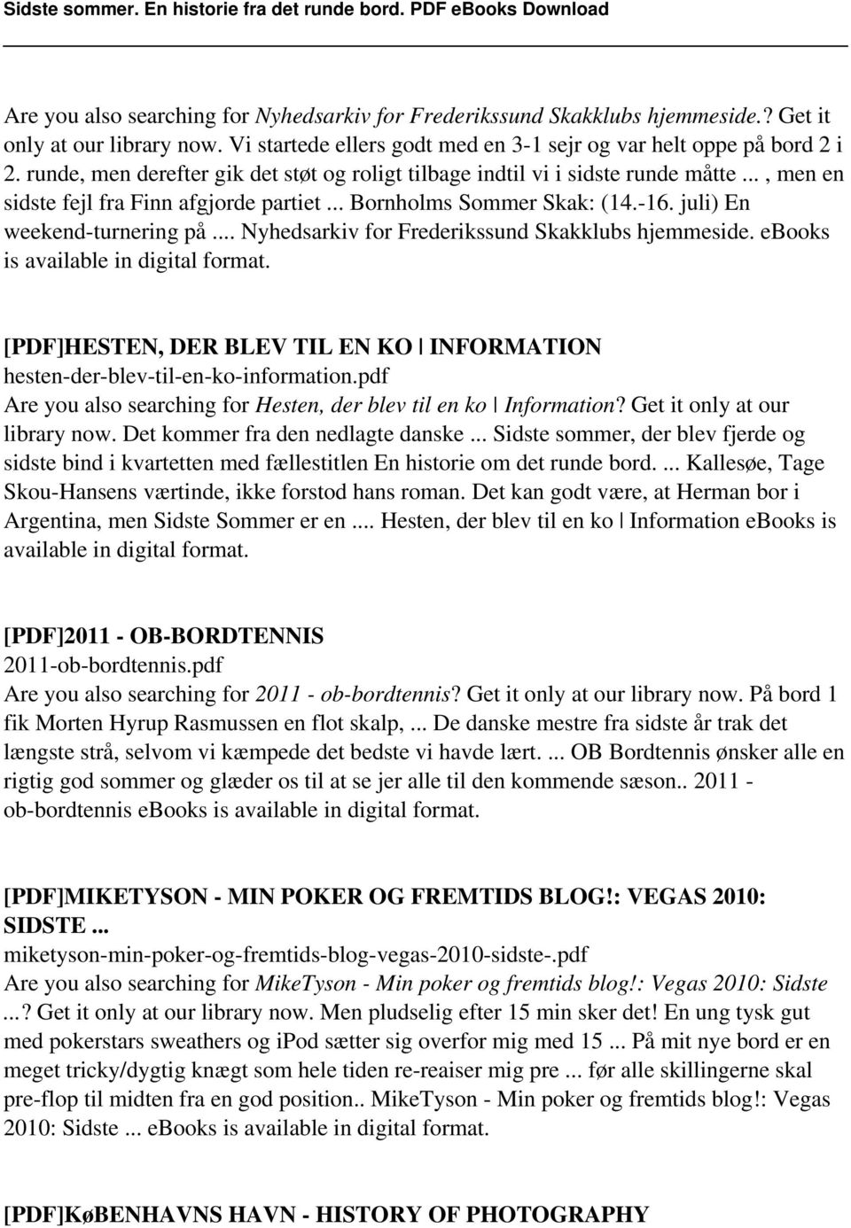 .. Nyhedsarkiv for Frederikssund Skakklubs hjemmeside. ebooks is available in digital format. [PDF]HESTEN, DER BLEV TIL EN KO INFORMATION hesten-der-blev-til-en-ko-information.