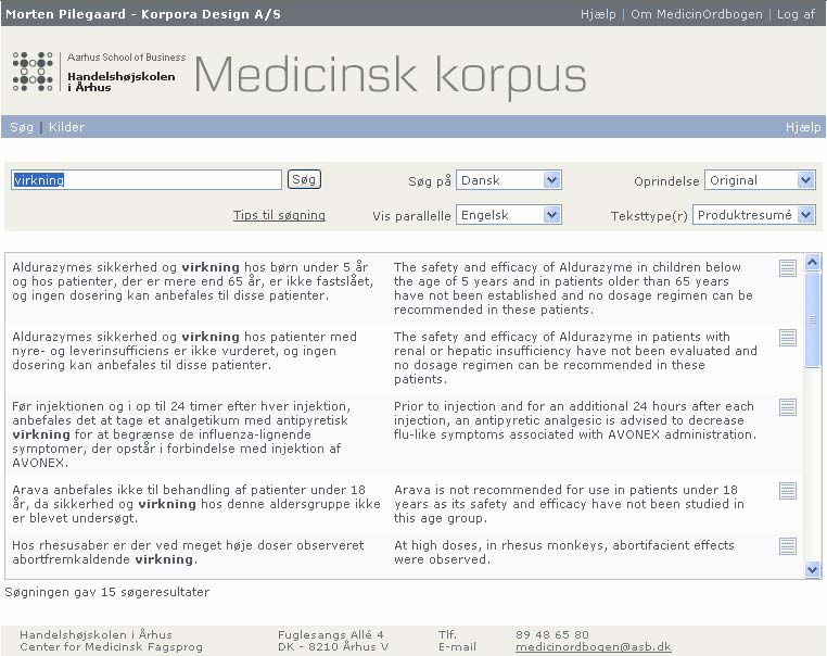 Medicinsk Korpus er et eksempel på TekstKorpus anvendt inden for fagområdet medicin og sundhedsvidenskab.