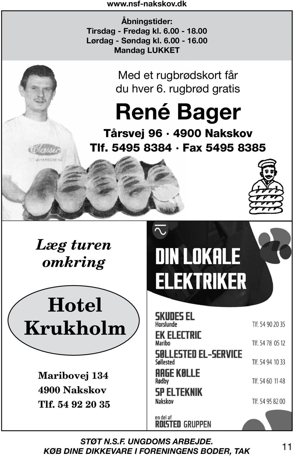 rugbrød gratis René Bager Tårsvej 96 4900 Nakskov Tlf.