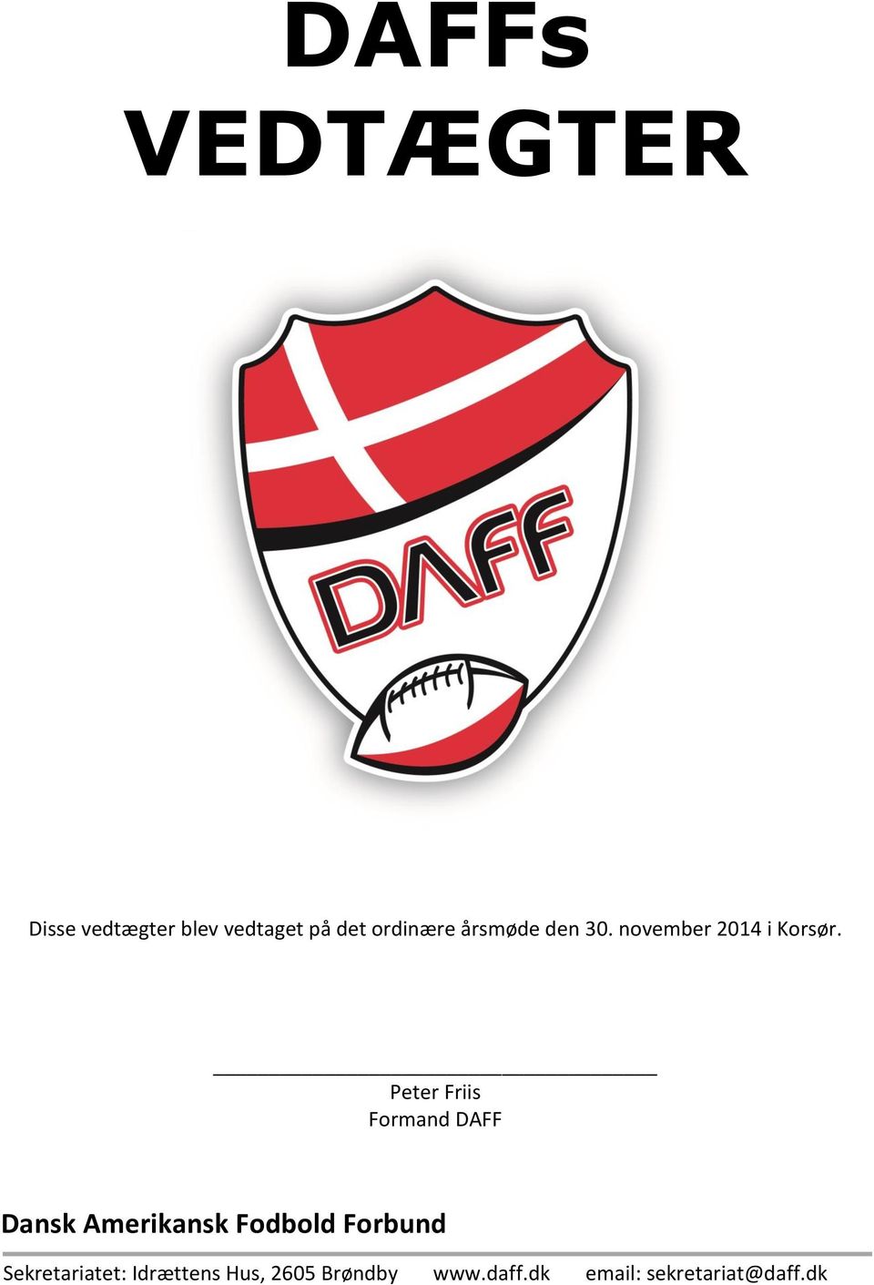 Peter Friis Formand DAFF Dansk Amerikansk Fodbold Forbund