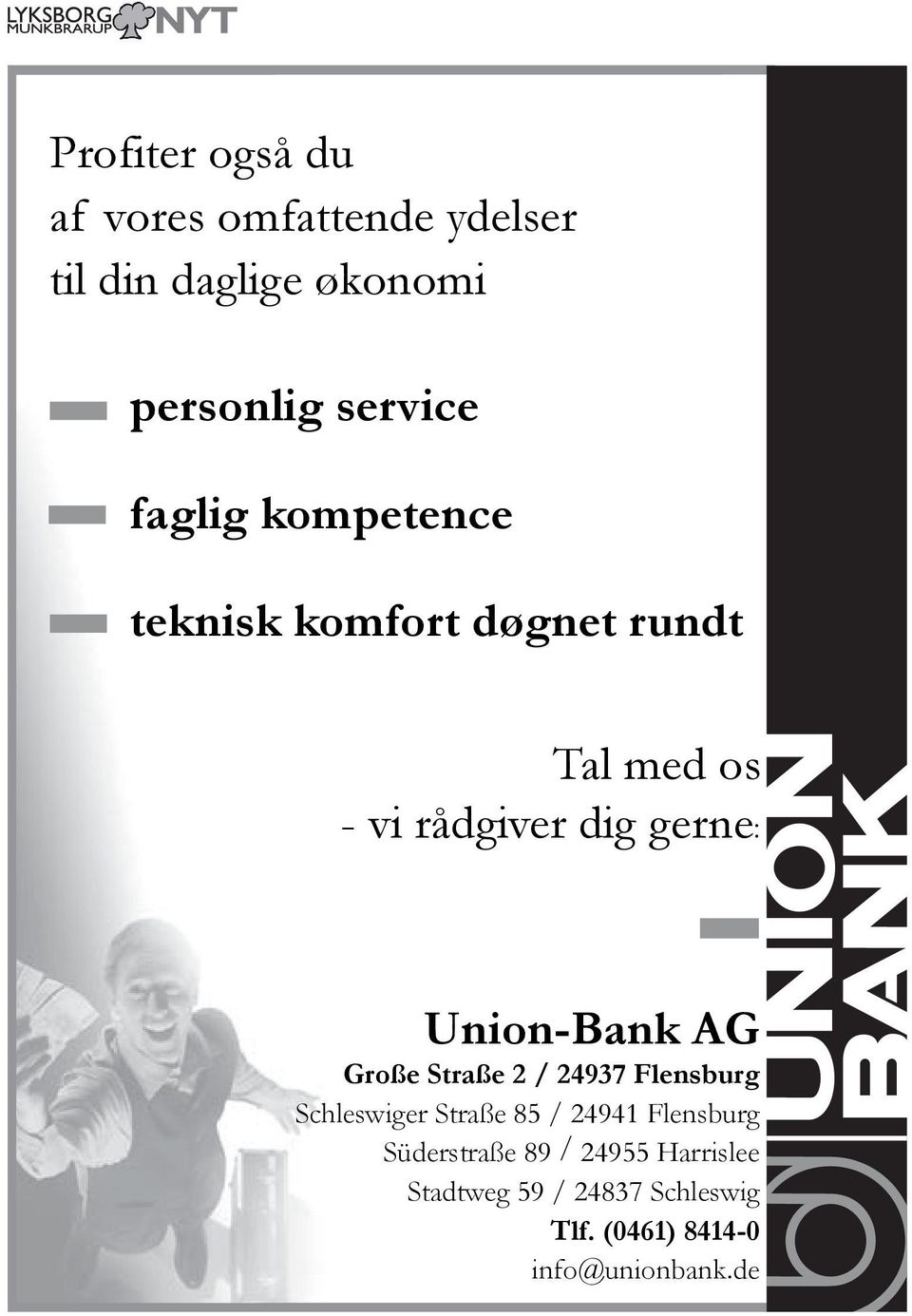 kompetence C M Y teknisk komfort døgnet rundt CM MY CY CMY K Tal med os - vi rådgiver dig gerne: Union-Bank