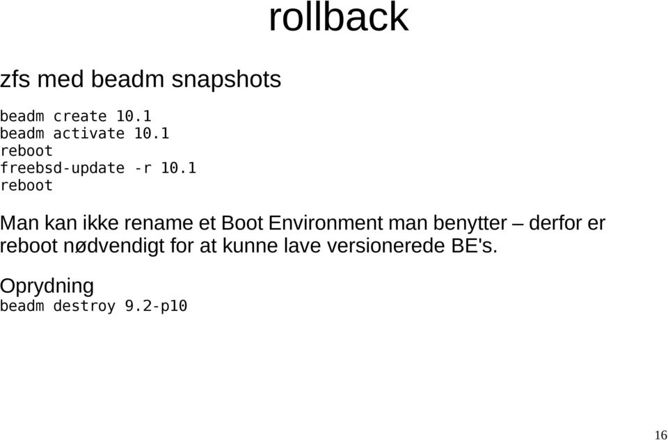 1 reboot rollback Man kan ikke rename et Boot Environment man