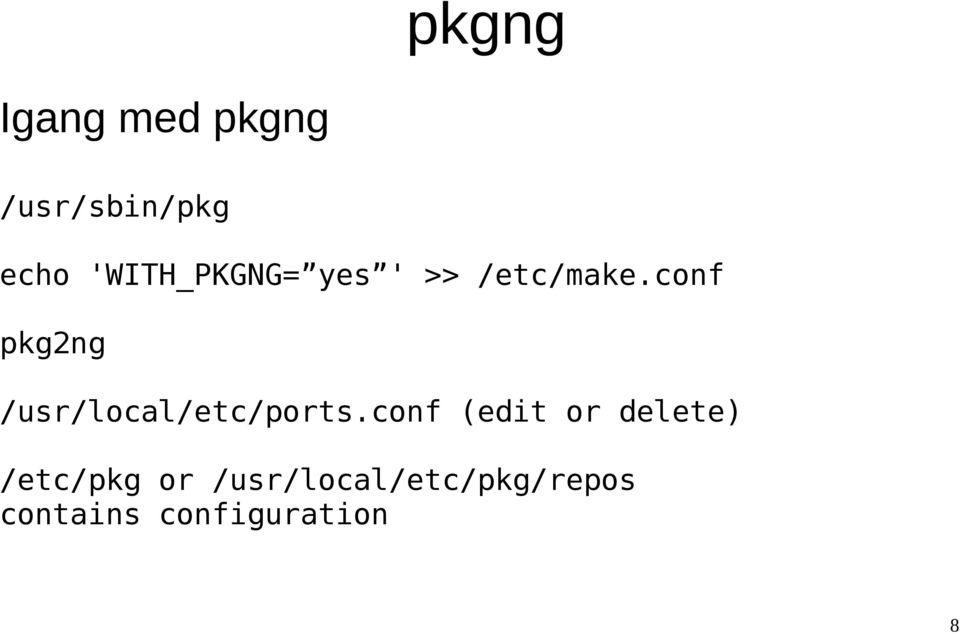 conf pkg2ng /usr/local/etc/ports.