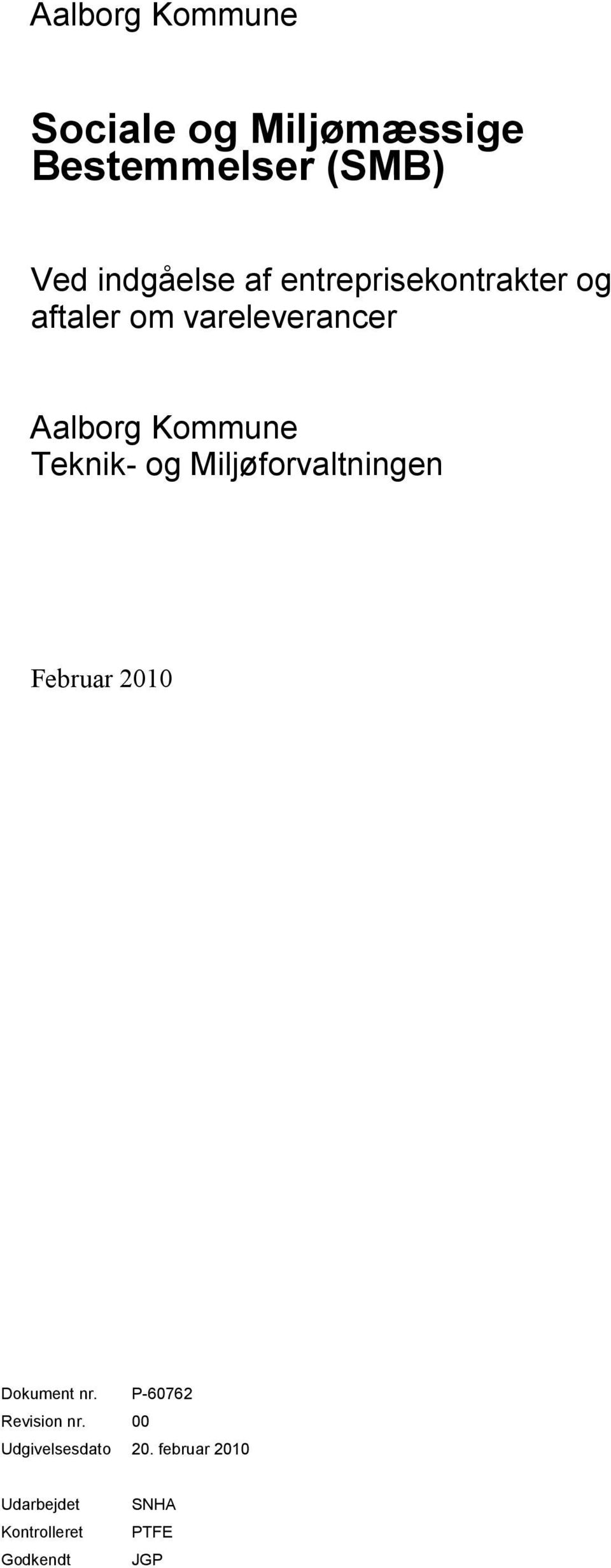 Teknik- og Miljøforvaltningen Februar 2010 Dokument nr.