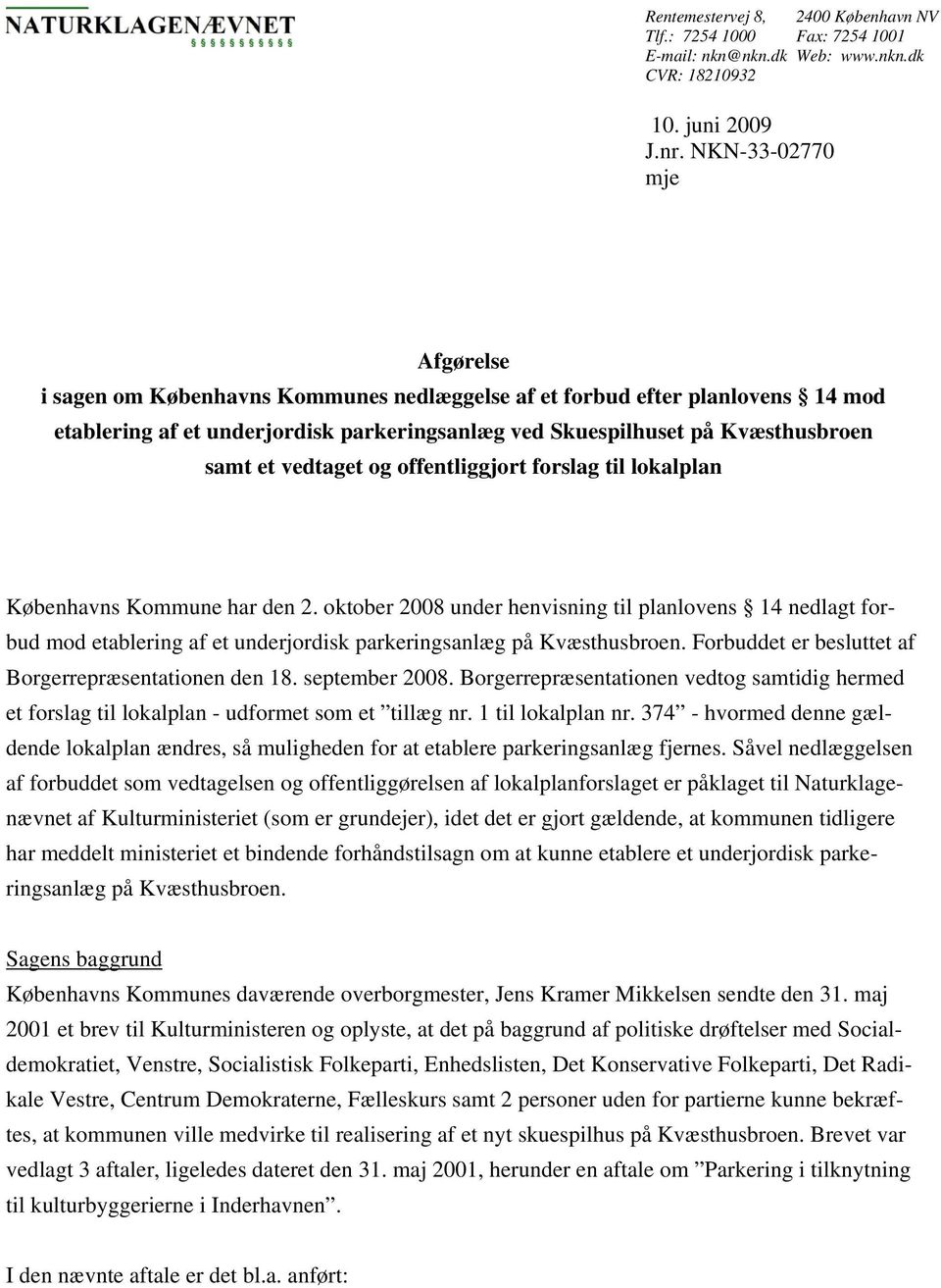 vedtaget og offentliggjort forslag til lokalplan Københavns Kommune har den 2.