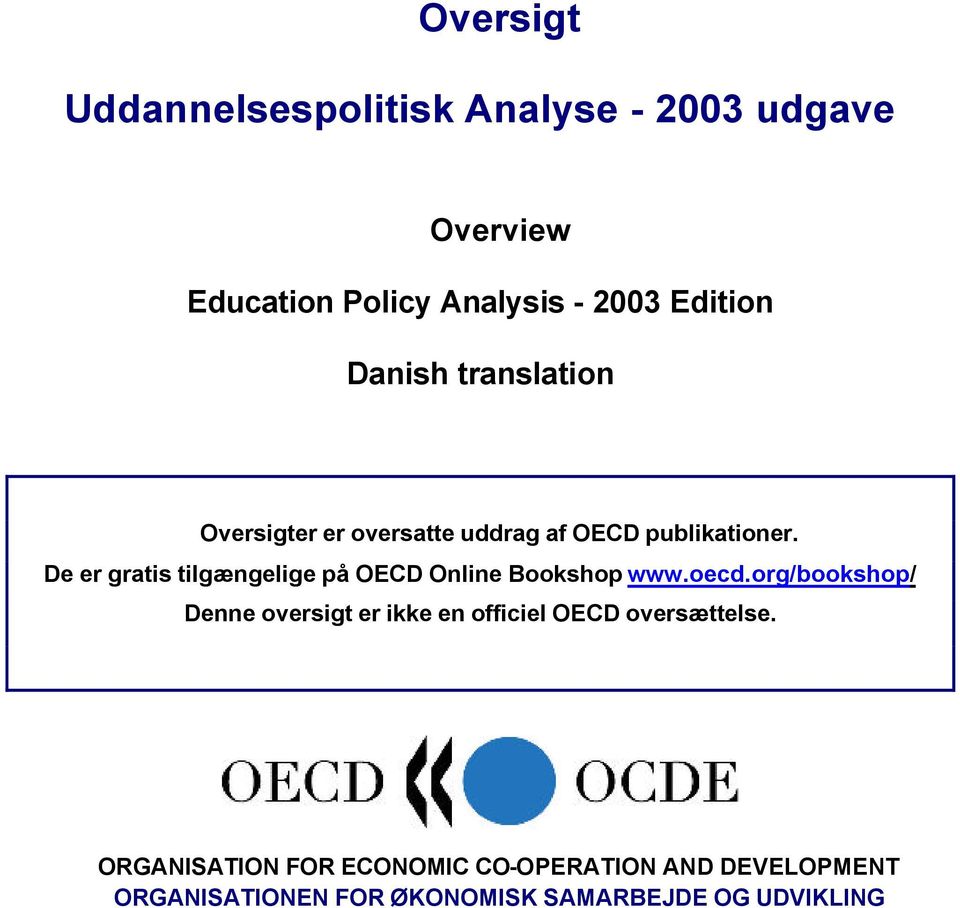 De er gratis tilgængelige på OECD Online Bookshop www.oecd.