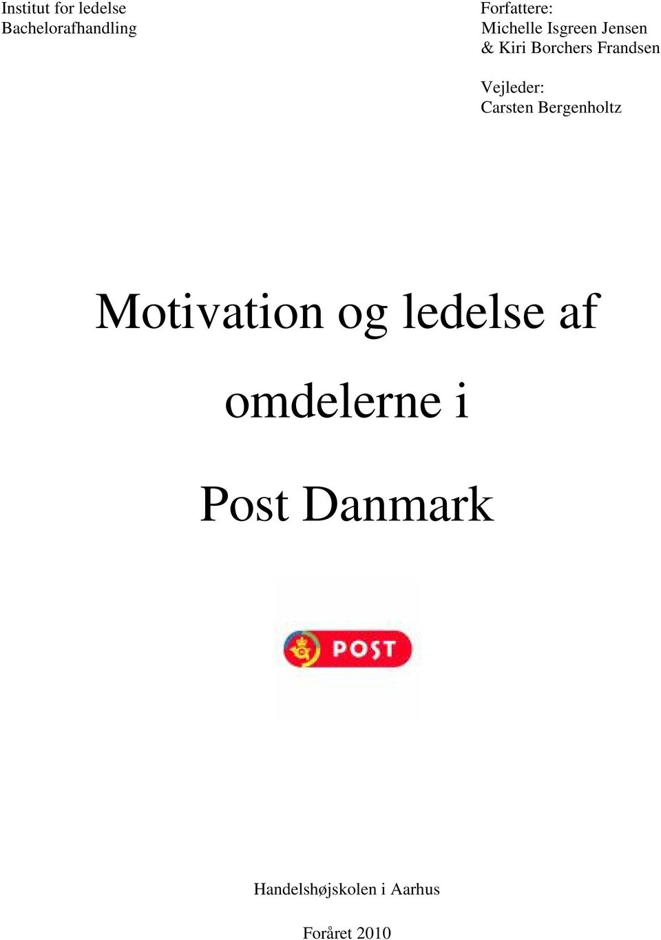 Motivation og ledelse af omdelerne i. Post Danmark - PDF Free Download