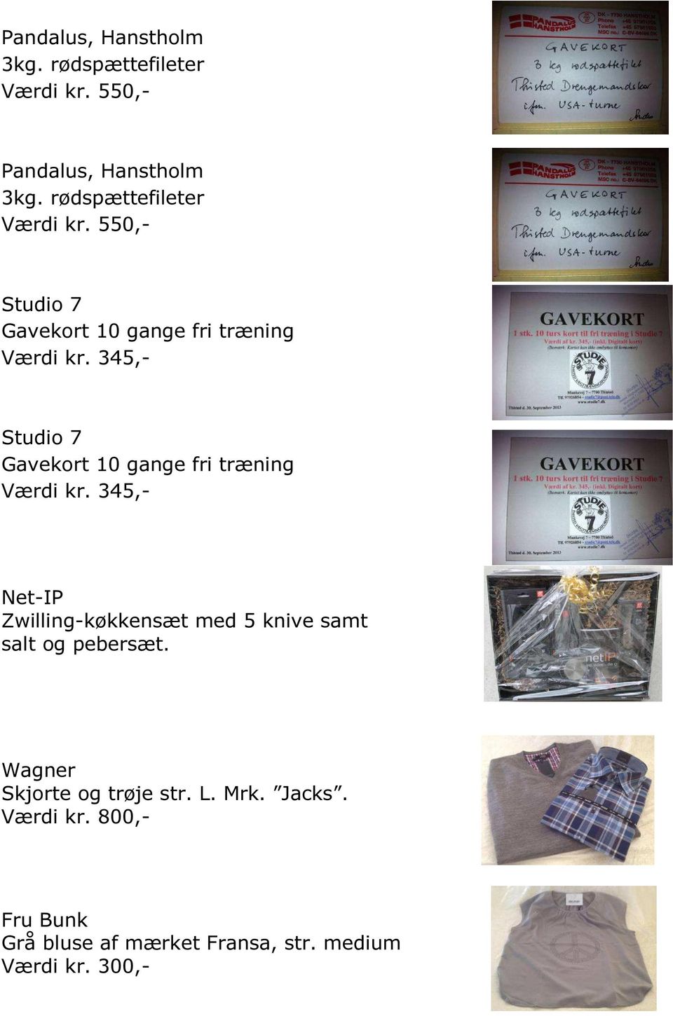 345,- Studio 7 Gavekort 10 gange fri træning Værdi kr.