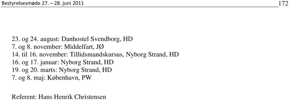 november: Tillidsmandskursus, Nyborg Strand, HD 16. og 17.