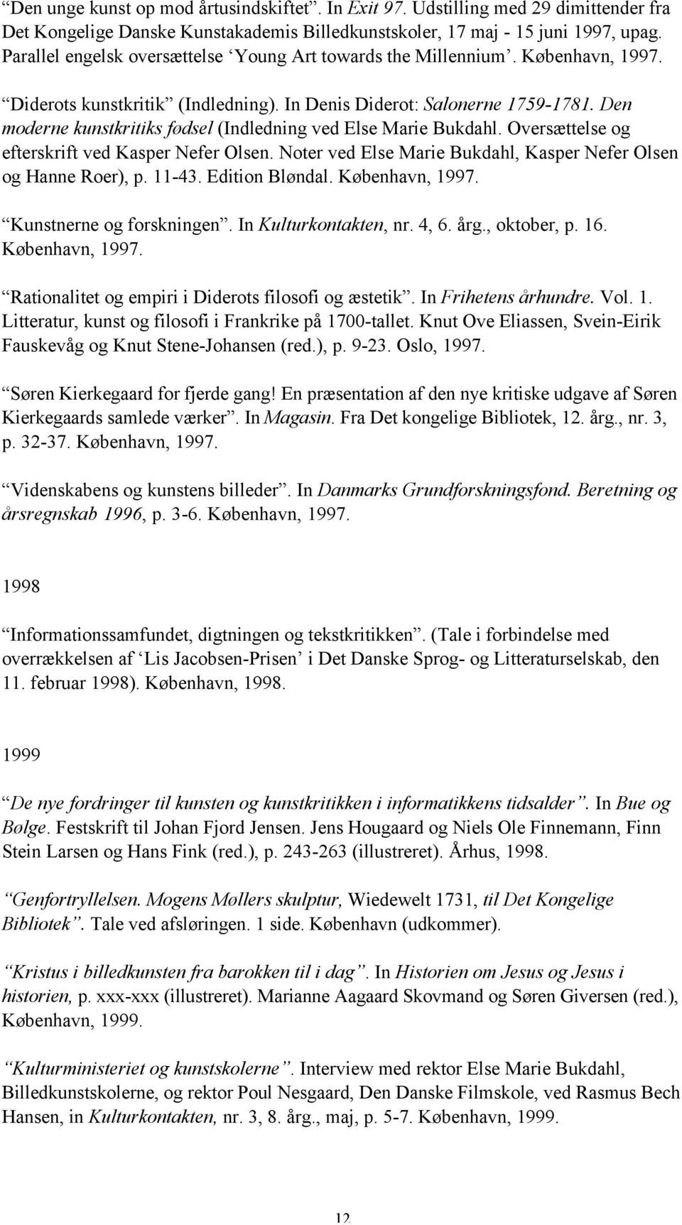 og filosofisk 24 (Tidligere udgave: Arkitekten, nr. 23, 1989). Det Kongelige Danske Kunstakademi, København, PDF Gratis download