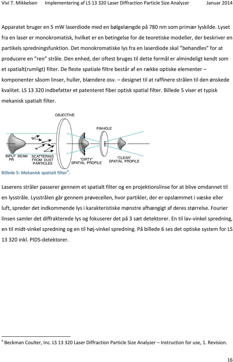 Vivi T. Mikkelsen Implementering af LS Laser Diffraction Particle Size  Analyzer Januar PDF Gratis download