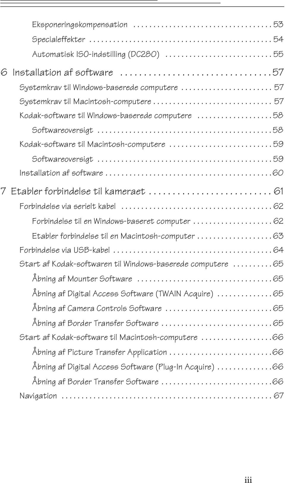 .................. 58 Softwareoversigt............................................ 58 Kodak-software til Macintosh-computere.......................... 59 Softwareoversigt............................................ 59 Installation af software.