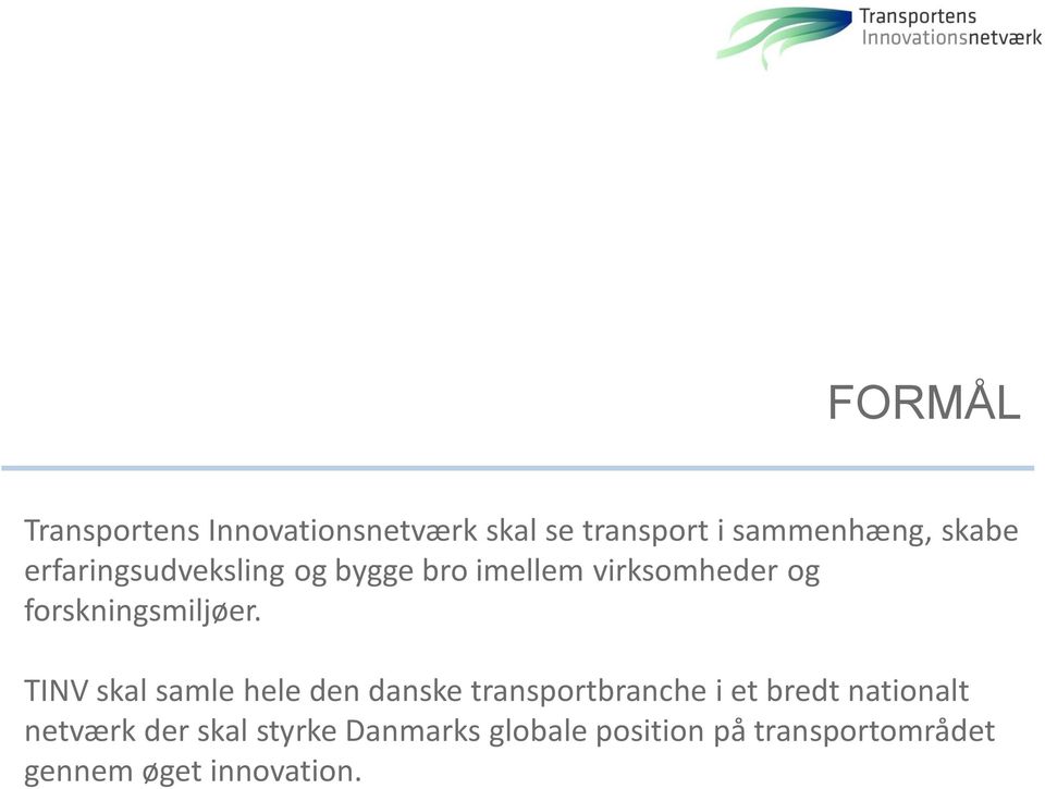 TINV skal samle hele den danske transportbranche i et bredt nationalt netværk