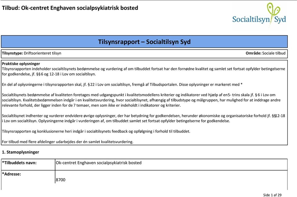 22 i Lov om socialtilsyn, fremgå af Tilbudsportalen.