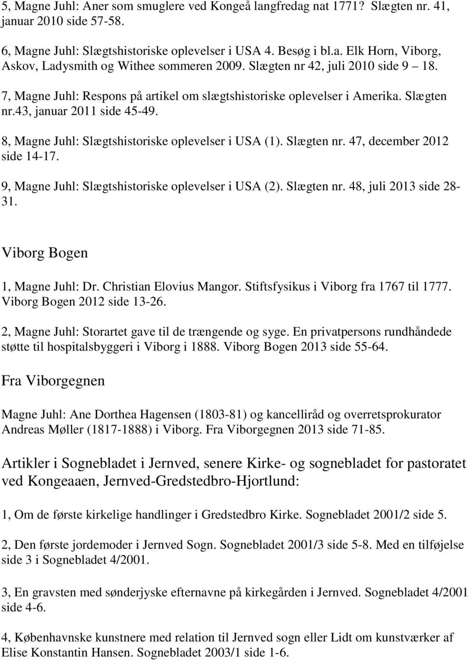 1, Magne Juhl: Om en jordemoder i Vilslev og Jernved sogne samt om  sølvstobe givet til hendes 4 døtre. FRA 1993 side - PDF Free Download