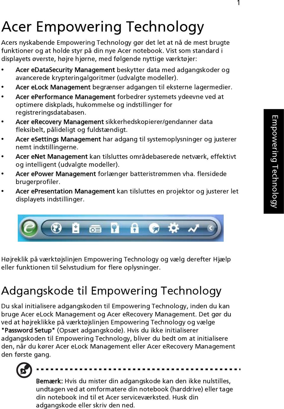 modeller). Acer elock Management begrænser adgangen til eksterne lagermedier.
